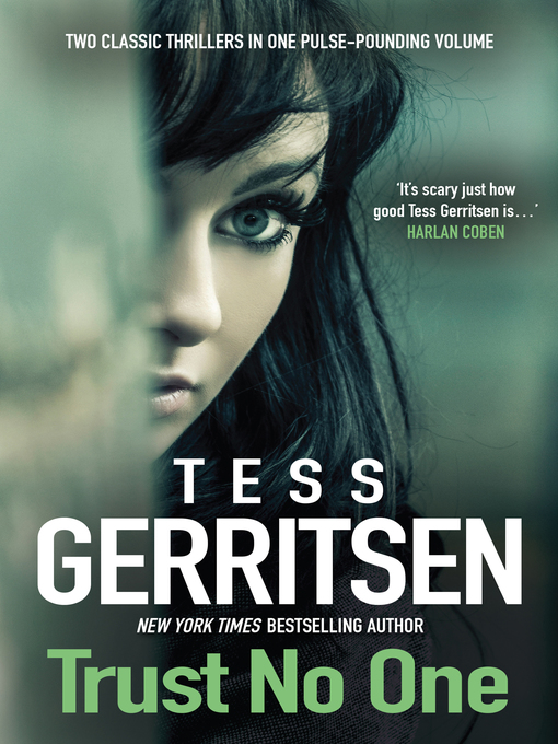 Title details for Trust No One/Under the Knife/Whistleblower by Tess Gerritsen - Available